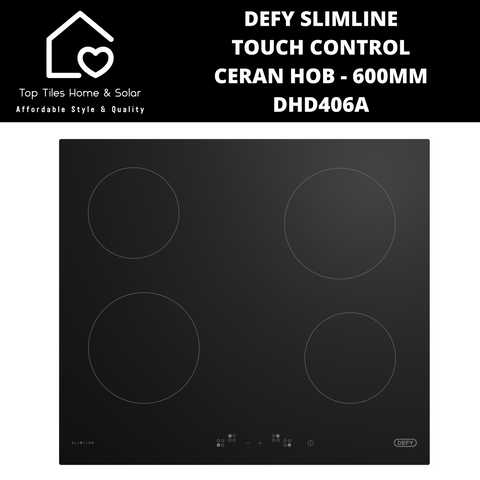 Defy Slimline Touch Control Ceran Hob - 600mm DHD406A