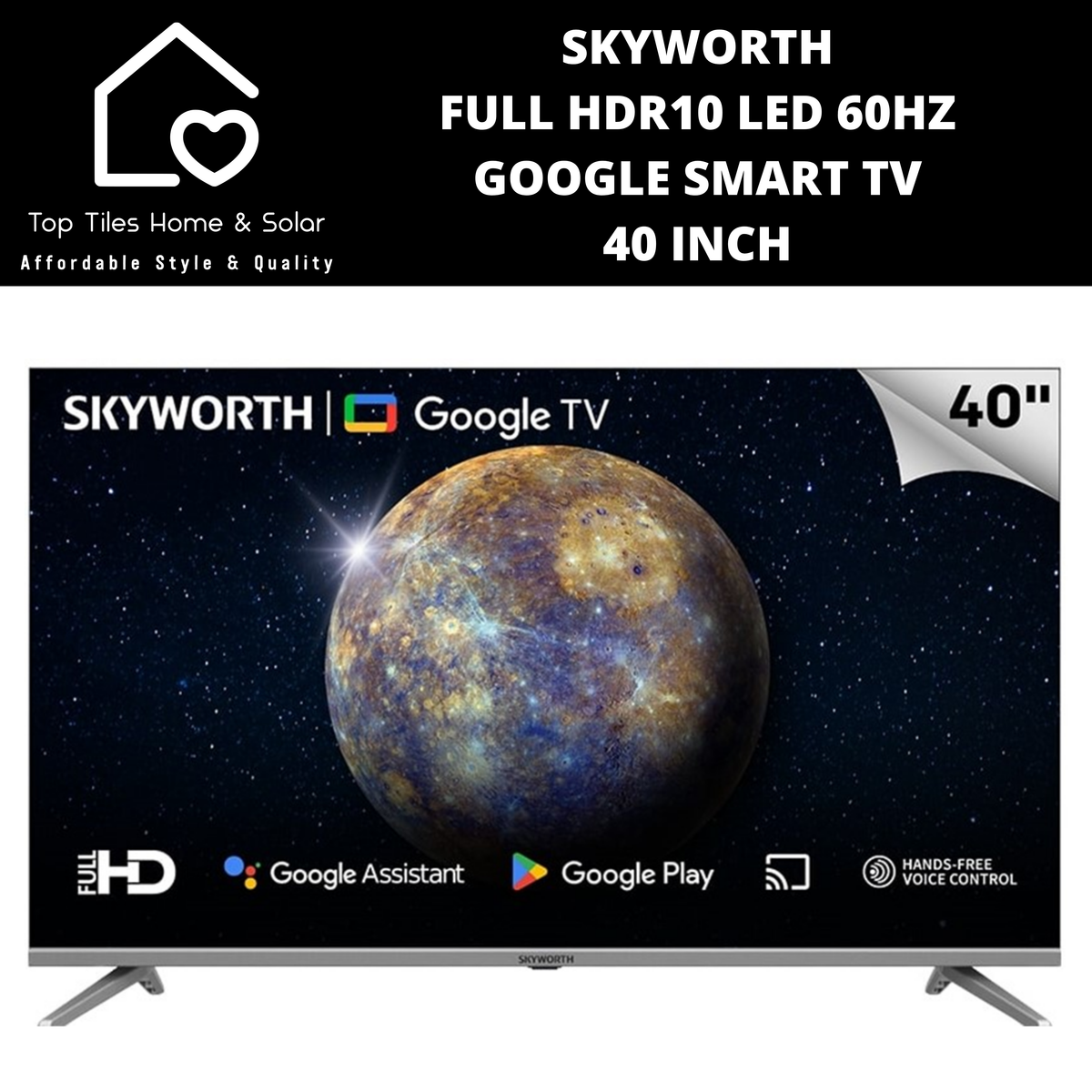 Skyworth Full HDR10 LED 60Hz Google Smart TV - 40 Inch – Top Tiles