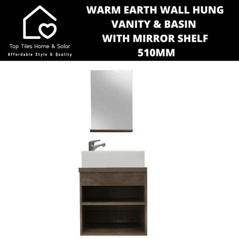 Warm Earth Wall Hung Vanity & White Basin with Mirror Shelf - 510mm