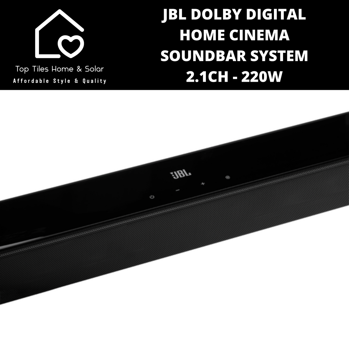 JBL Dolby Digital Home Cinema Soundbar System 220W – Top