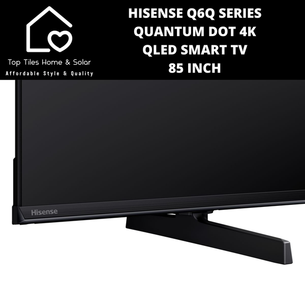 Hisense Q6Q Series Quantum Dot 4K QLED Smart TV - 85 Inch 2025 MODEL