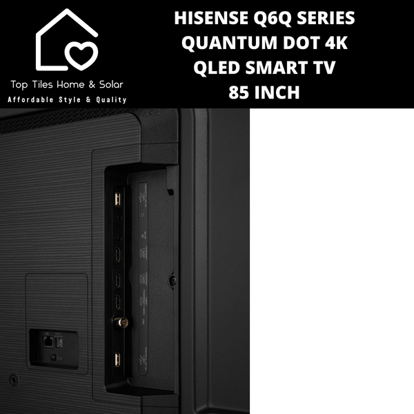 Hisense Q6Q Series Quantum Dot 4K QLED Smart TV - 85 Inch 2025 MODEL