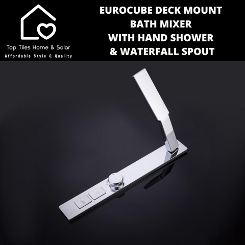 Eurocube Deck Mount Bath Mixer With Hand Shower & Waterfall Spout