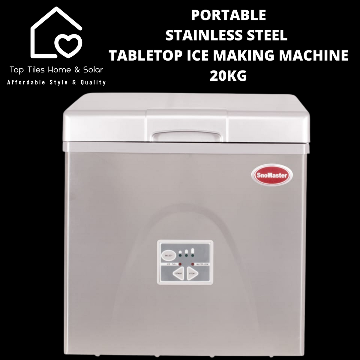 Portable Stainless Steel Tabletop Ice Making Machine - 20kg – Top Tiles  Home & Solar