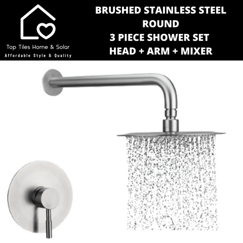 Brushed Stainless Steel Round 3 Piece Shower Set - Head-Arm-Mixer