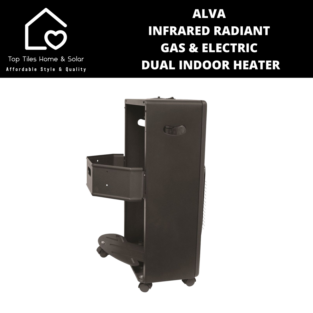 Alva Infrared Radiant Gas u0026 Electric Dual Indoor Heater – Top Tiles Home u0026  Solar