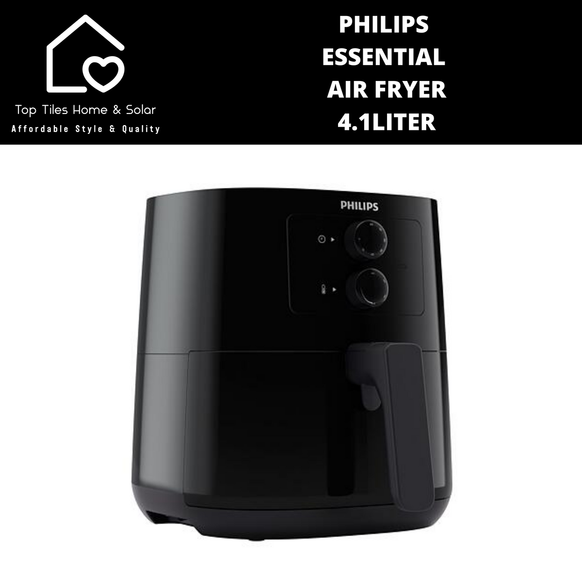 Philips Essential Air Fryer 4.1Liter Top Tiles Home & Solar