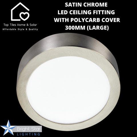 Satin Chrome LED Ceiling Fitting With Polycarb Cover - 300mm (Large)