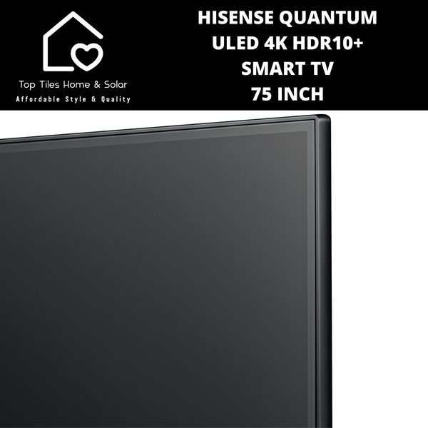 Hisense Quantum ULED 4K HDR10+ Smart TV - 75 Inch