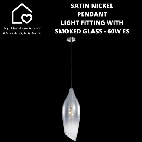 Satin Nickel Pendant Light Fitting with Smoked Glass - 60W ES Large