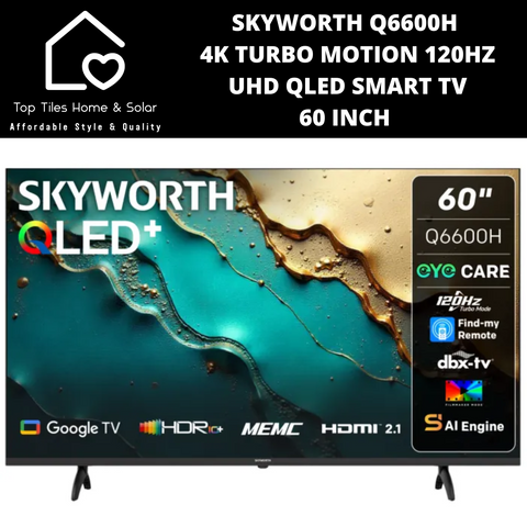 Skyworth 4K Turbo Motion 120Hz UHD QLED Smart TV - 60 Inch Q6600H