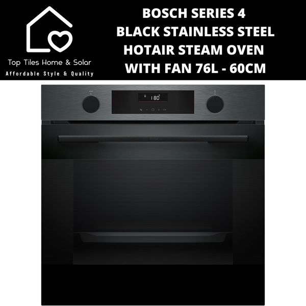 Bosch Series 4 - Black Stainless Steel - HotAir Steam Oven with Fan 76L - 60cm