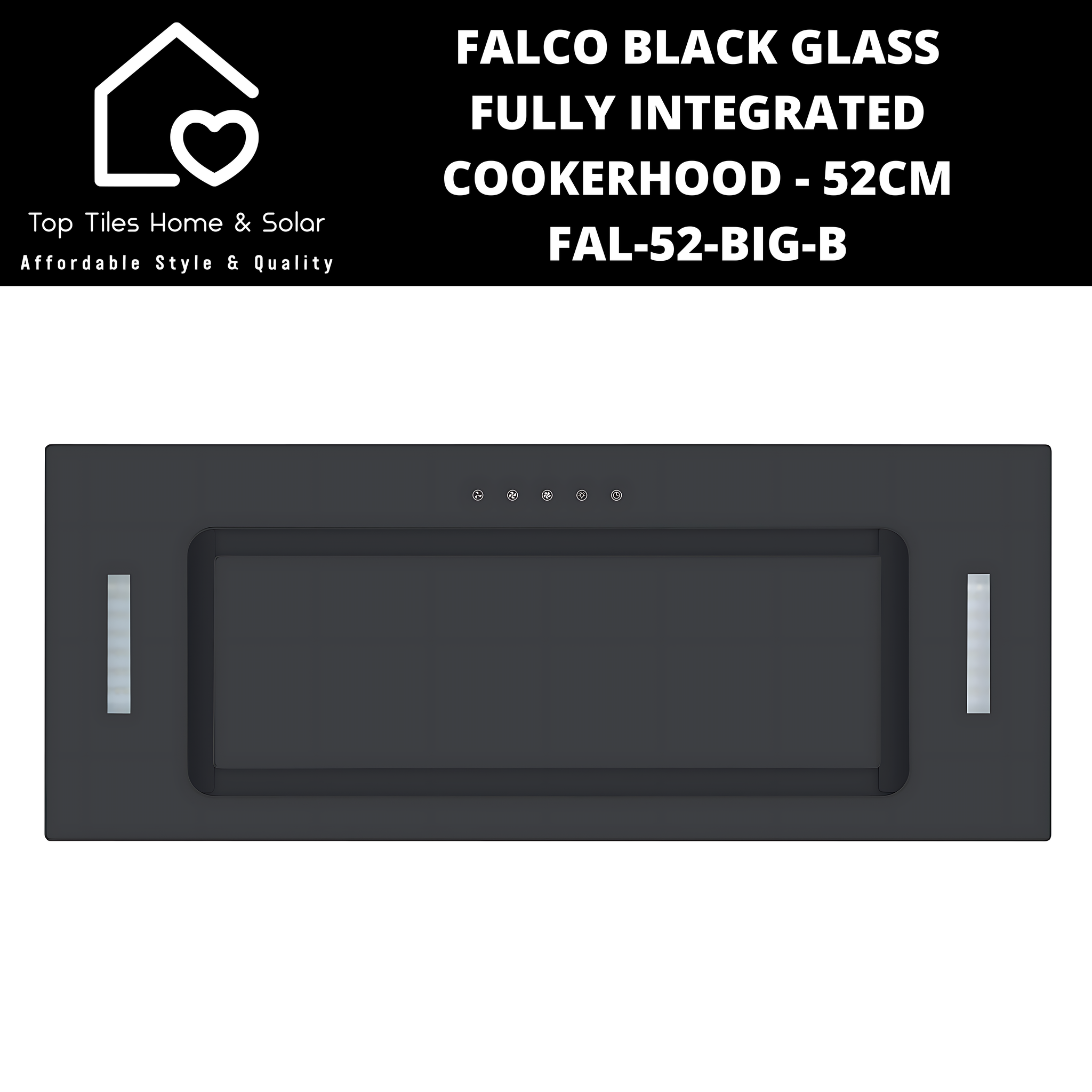 Falco Black Glass Fully Integrated Cookerhood - 52cm FAL-52-BIG-B
