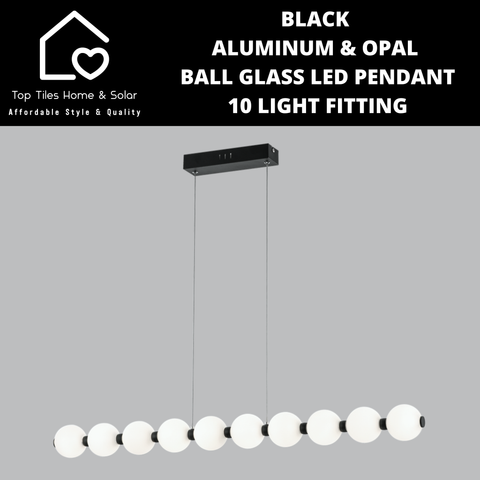 Black Aluminum & Opal Ball Glass LED Pendant 10 Light Fitting