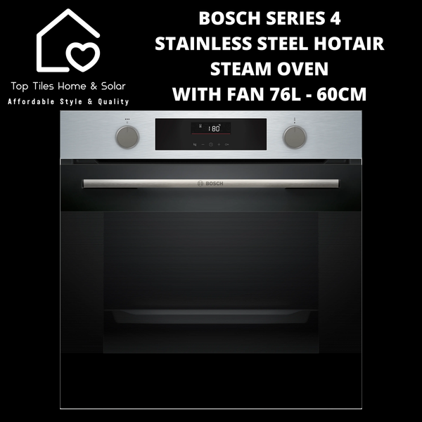 Bosch Series 4 - Stainless Steel - HotAir Steam Oven with Fan 76L - 60cm