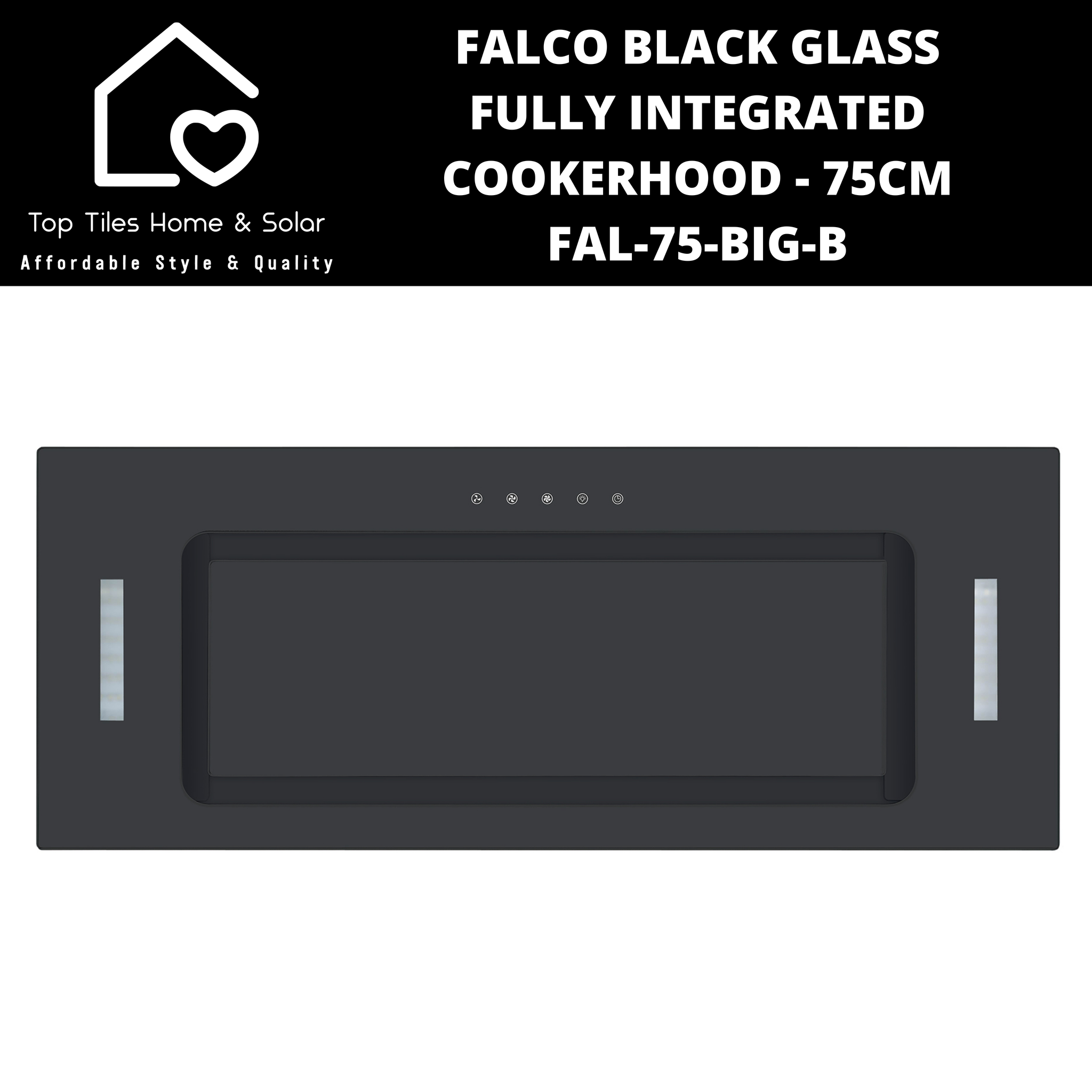 Falco Black Glass Fully Integrated Cookerhood - 75cm FAL-75-BIG-B