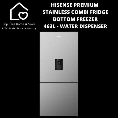 Hisense Premium Stainless Combi Fridge Bottom Freezer  - 463L Water Dispenser