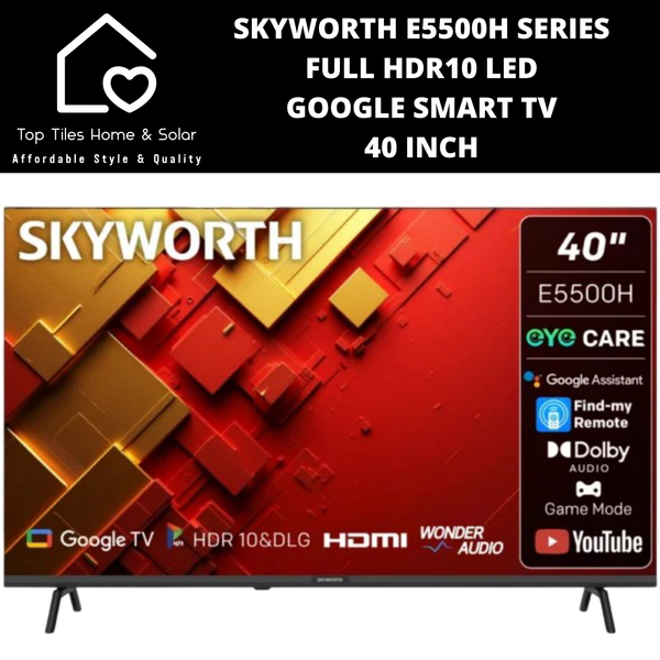 Skyworth E5500H Series Full HDR10 LED Google Smart TV - 40 Inch