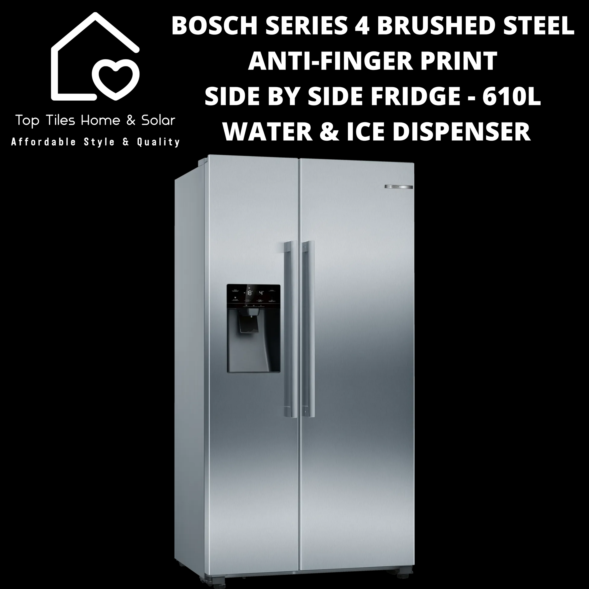 Bosch Series 4 - Anti-Finger Print Brushed Steel Side by Side Fridge - 610L Water & Ice Dispenser