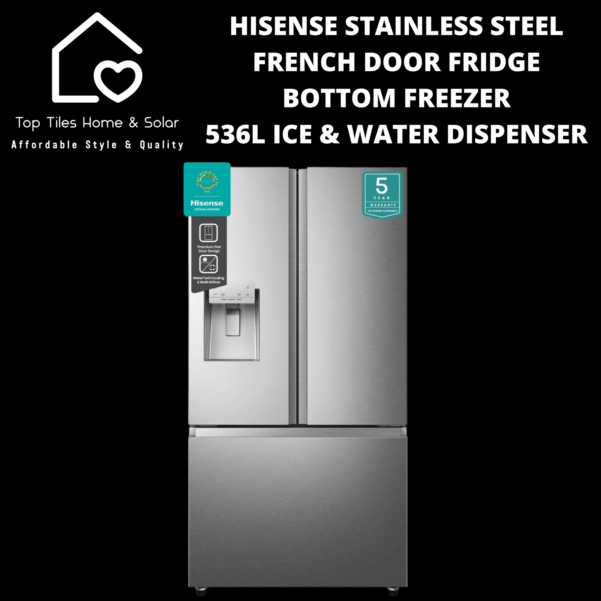 Hisense Stainless Steel French Door Fridge  - 536L Ice & Water Dispenser