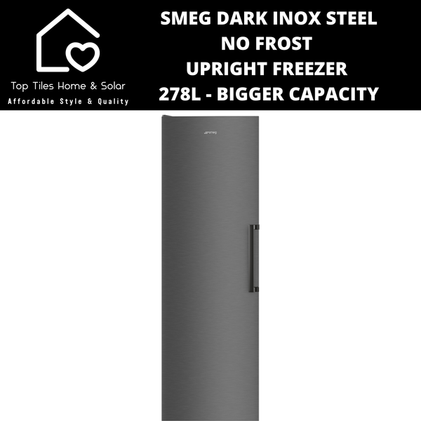Smeg Dark Inox Steel No Frost Upright Freezer - 278L Bigger Capacity