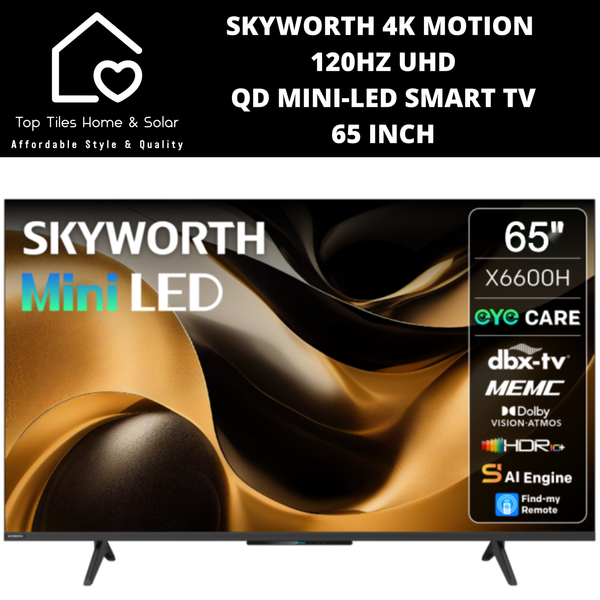 Skyworth 4K Motion 120Hz UHD QD Mini-LED Smart TV - 65 Inch X6600H