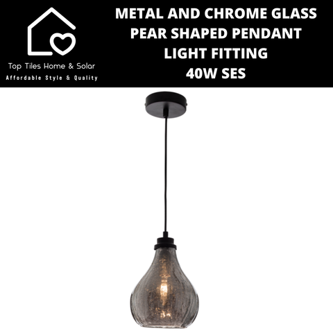 Metal and Chrome Glass Pear Shaped Pendant Light Fitting - 40W SES