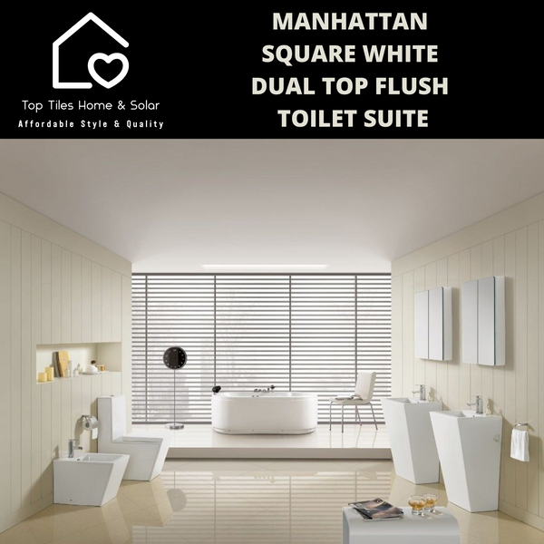 Manhattan Square White Dual Top Flush Toilet Suite