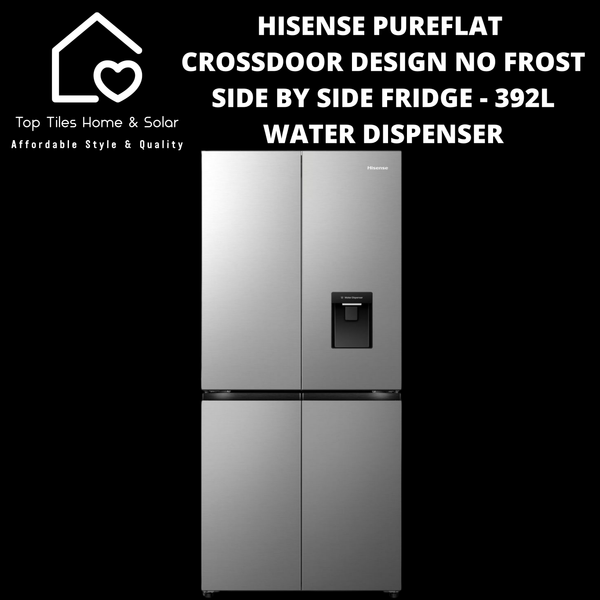 Hisense PureFlat CrossDoor Design No Frost Side by Side Fridge - 392L Water Dispenser