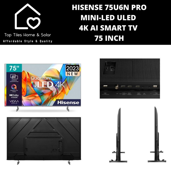 Hisense 75U6N SERIES Pro Mini-LED ULED 4K Ai Smart TV - 75 Inch