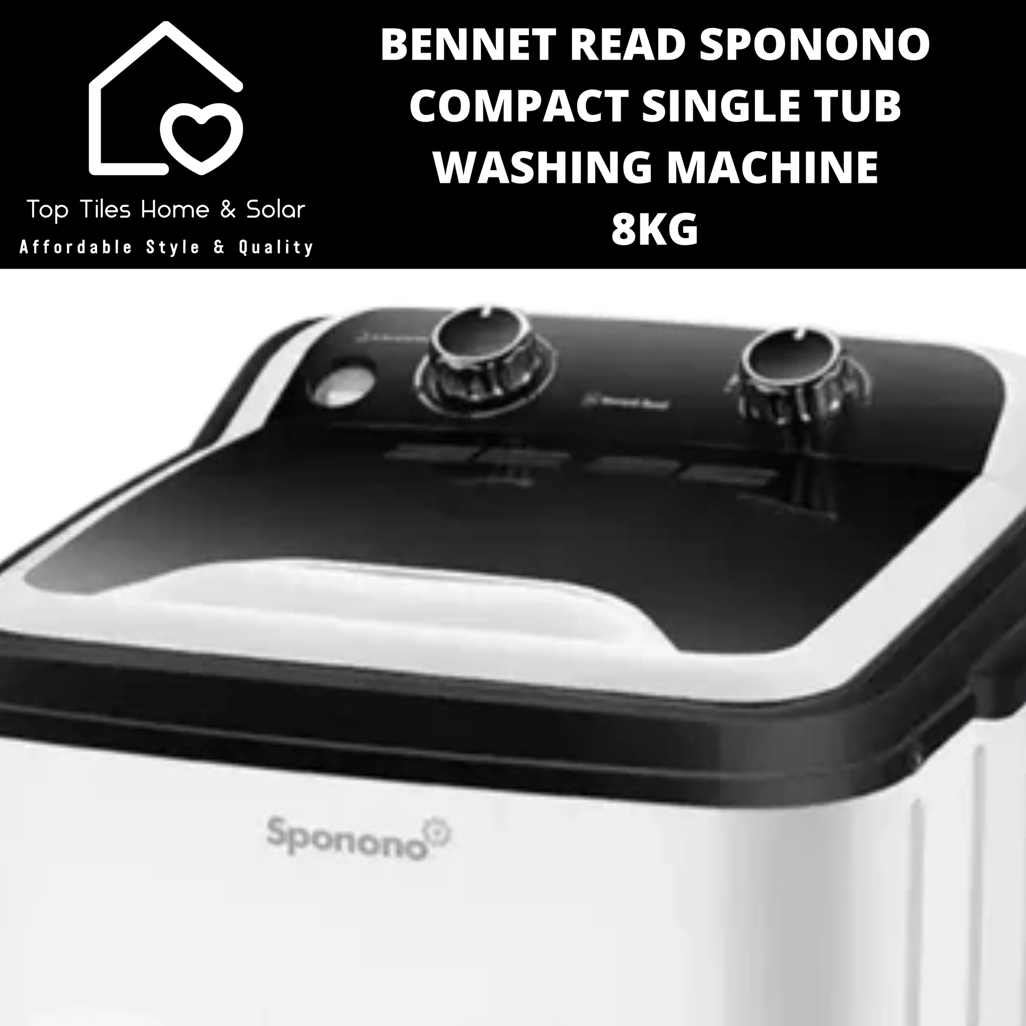 Bennet Read Sponono Compact Single Tub Washing Machine - 8kg – Top