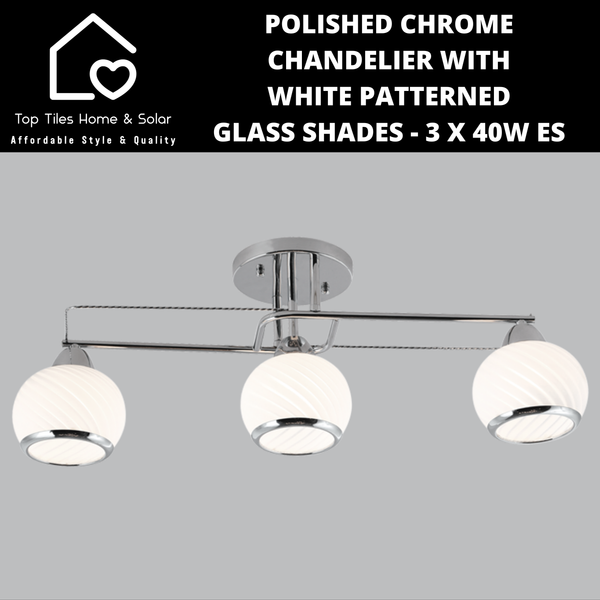 Polished Chrome Chandelier with White Patterned Glass Shades - 3 x 40W ES