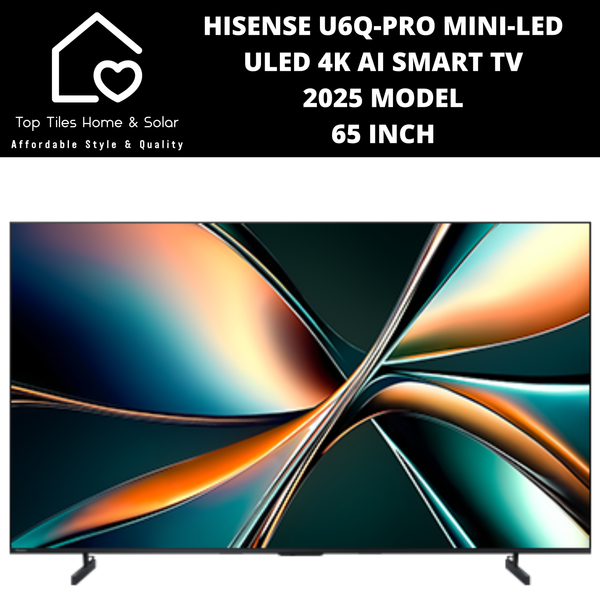 Hisense U6Q-PRO Mini-LED ULED 4K Ai Smart TV - 65 Inch 2025 Model