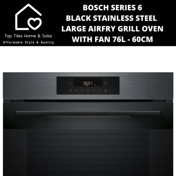 Bosch Series 6 - Black Stainless Steel - Large Airfry Grill Oven with Fan 76L - 60cm