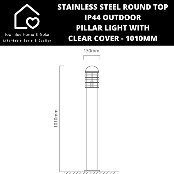 Stainless Steel Round Top IP44 Outdoor Pillar Light with Clear Cover - 1010mm