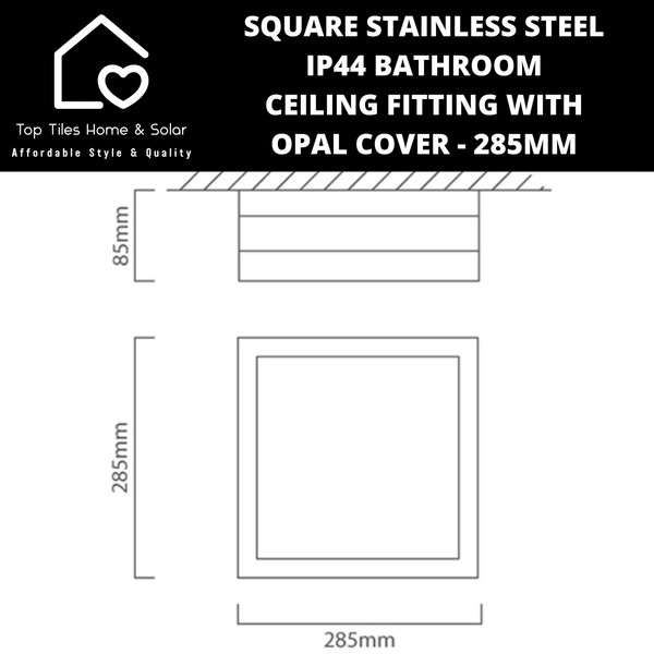 Square Stainless Steel IP44 Bathroom Ceiling Fitting with Opal Cover - 285mm