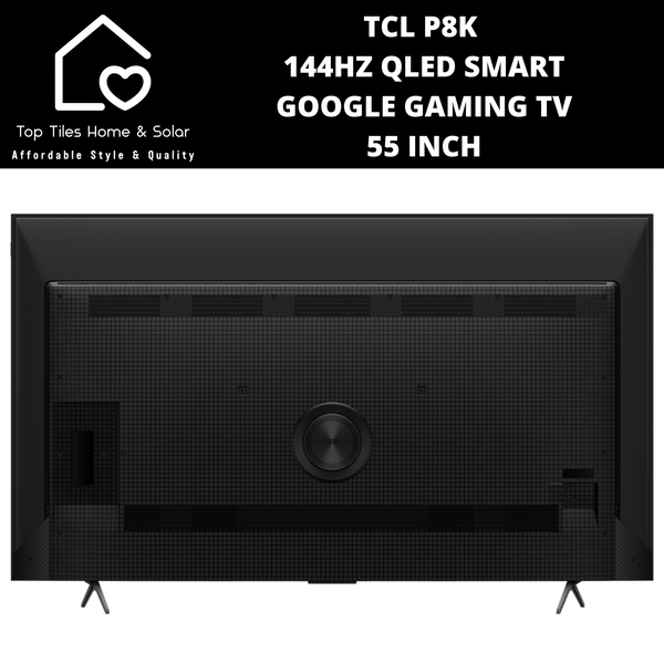 TCL P8K 144Hz QLED Smart Google Gaming TV - 55 Inch