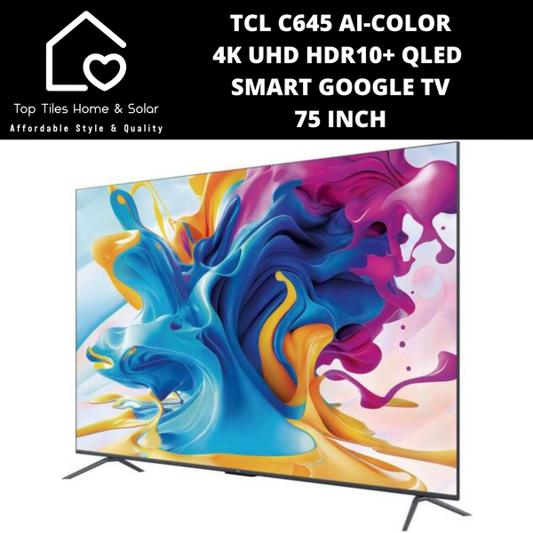TCL C645 Ai-Color 4K UHD HDR10+ QLED Smart Google TV - 75 Inch