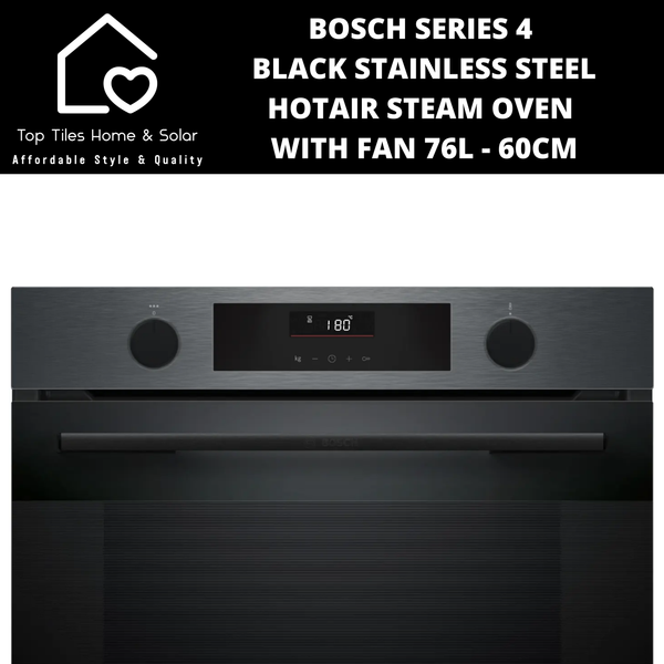 Bosch Series 4 - Black Stainless Steel - HotAir Steam Oven with Fan 76L - 60cm