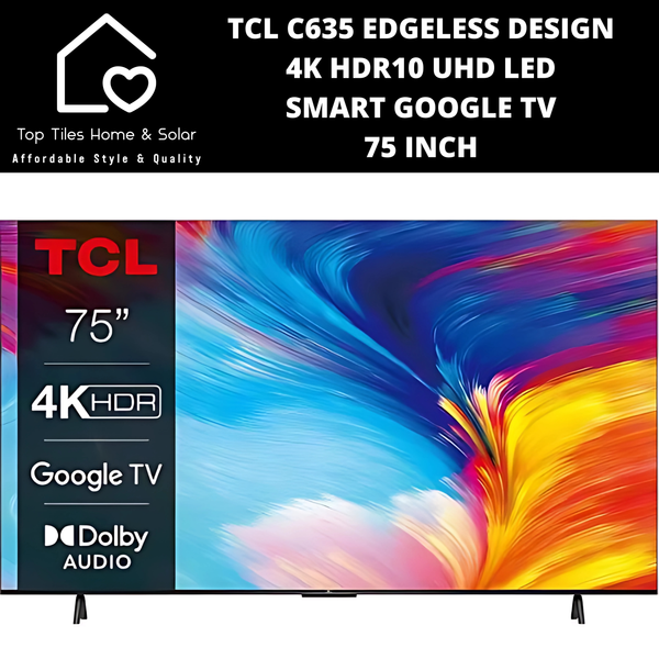 TCL C635 Edgeless Design 4K HDR10 UHD LED Smart Google TV - 75 Inch