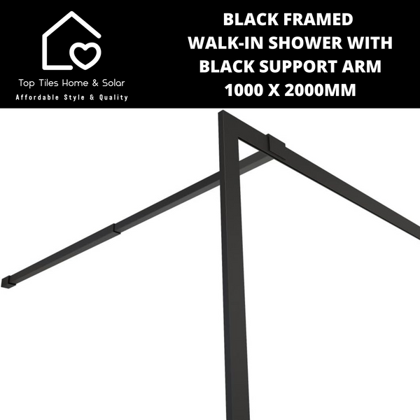 Black Framed Walk-in Shower with Black Support Arm - 1000 x 2000mm