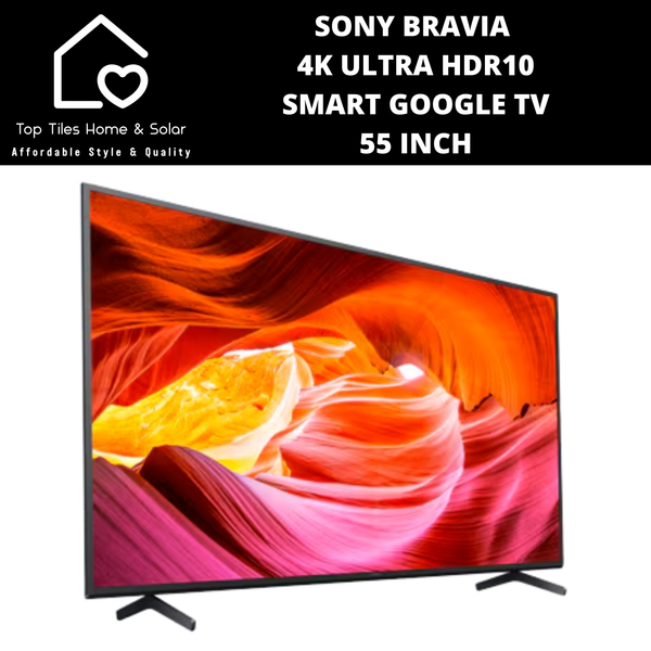 Sony Bravia 4K Ultra HDR10 Smart Google TV - 55 Inch
