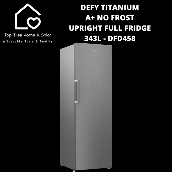Defy Titanium A+ No Frost Upright Full Fridge - 343L DFD458