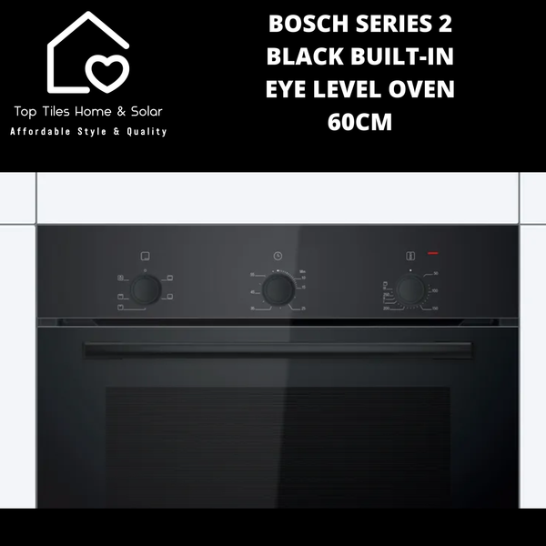 Bosch Series 2 - Black Built-In Eye Level Oven - 60cm