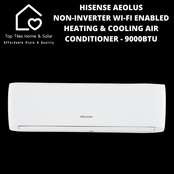 Hisense Aeolus Non-Inverter Wi-Fi Enabled Heating & Cooling Air Conditioner - 9000BTU