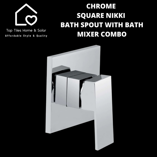Chrome Square Nikki Bath Spout with Bath Mixer Combo