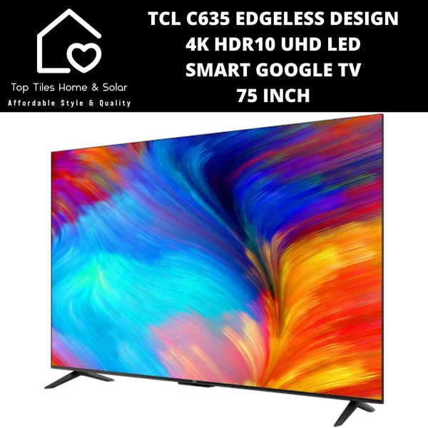TCL C635 Edgeless Design 4K HDR10 UHD LED Smart Google TV - 75 Inch