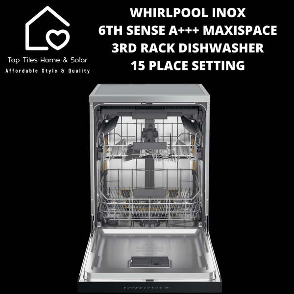 Whirlpool Inox 6th Sense A+++ MaxiSpace 3rd Rack Dishwasher - 15 Place Setting