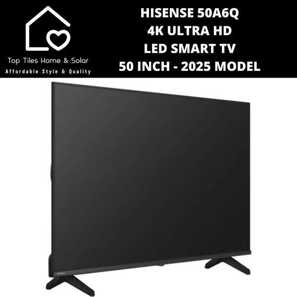 Hisense 50A6Q 4K UHD LED Smart TV - 50 Inch 2025 MODEL