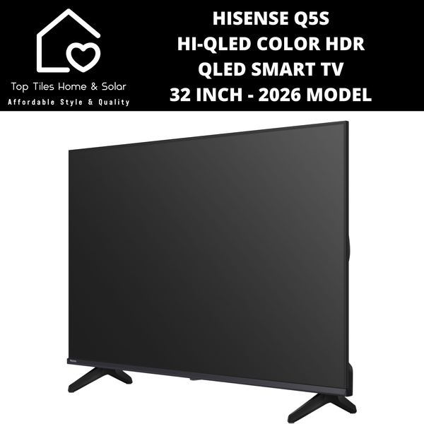 Hisense Q5S Hi-QLED Color HDR QLED Smart TV - 32 Inch 2026 MODEL